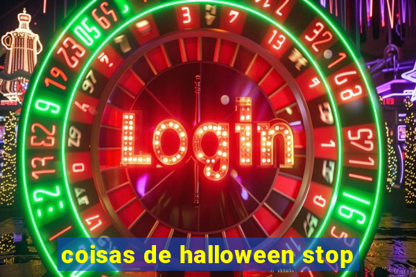 coisas de halloween stop